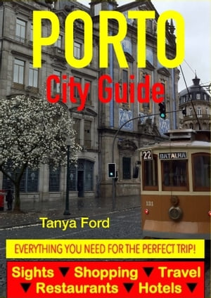 Porto City Guide - Sightseeing, Hotel, Restaurant, Travel & Shopping Highlights