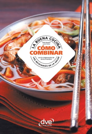 La buena cocina, cómo combinar