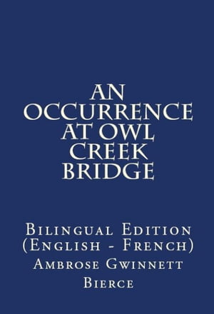 An Occurrence At Owl Creek Bridge