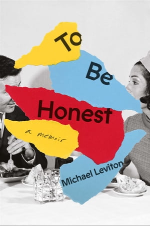 ŷKoboŻҽҥȥ㤨To Be Honest A MemoirŻҽҡ[ Michael Leviton ]פβǤʤ20ߤˤʤޤ