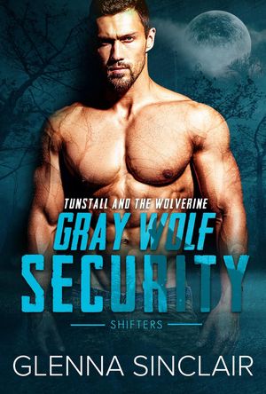 Tunstall and the Wolverine Gray Wolf Security Sh