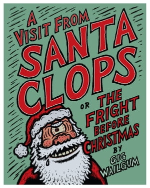 A Visit From Santa Clops or The Fright Before Christmas