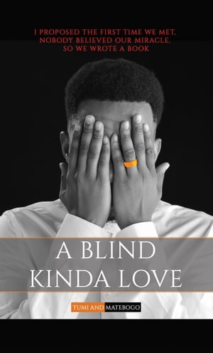 A Blind Kinda Love【電子書籍】[ Tumi and M