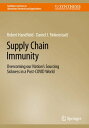 Supply Chain Immunity Overcoming our Nation’s Sourcing Sickness in a Post-COVID ...