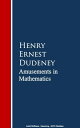 ŷKoboŻҽҥȥ㤨Amusements in MathematicsŻҽҡ[ Henry Ernest Dudeney ]פβǤʤ100ߤˤʤޤ