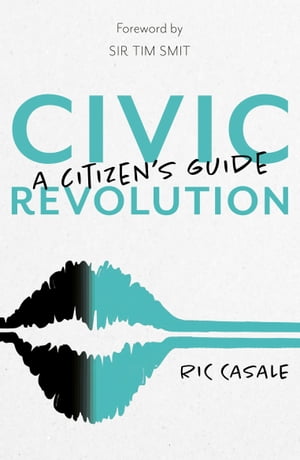 Civic Revolution A Citizen's Guide【電子書