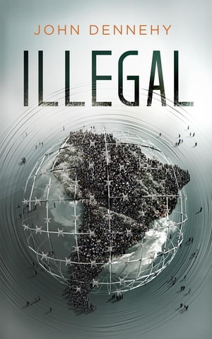 ŷKoboŻҽҥȥ㤨Illegal a true story of love, revolution and crossing bordersŻҽҡ[ John Dennehy ]פβǤʤ162ߤˤʤޤ