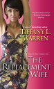 The Replacement Wife【電子書籍】[ Tiffany L. Warren ]