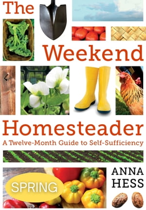 Weekend Homesteader: Spring