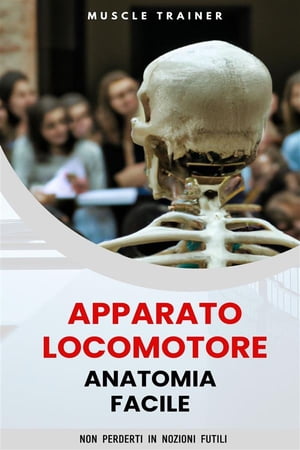 Apparato Locomotore - Anatomia Facile