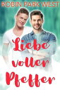 Liebe voller Pfeffer【電子書籍】 Robin Park West