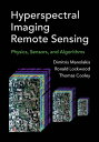 Hyperspectral Imaging Remote Sensing Physics, Sensors, and Algorithms【電子書籍】 Dimitris G. Manolakis