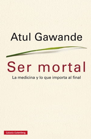 Ser mortalŻҽҡ[ Atul Gawande ]