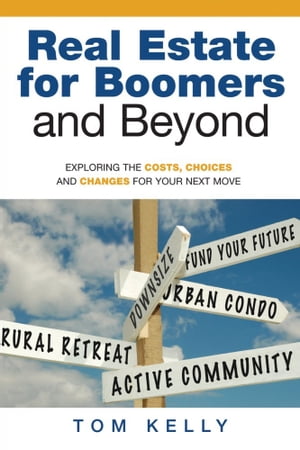 Real Estate for Boomers and Beyond