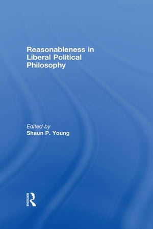 ŷKoboŻҽҥȥ㤨Reasonableness in Liberal Political PhilosophyŻҽҡۡפβǤʤ7,488ߤˤʤޤ