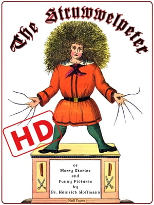 ŷKoboŻҽҥȥ㤨The Struwwelpeter or Merry Stories and Funny Pictures (HD Optimized for color digital readers (HDŻҽҡ[ Heinrich Hoffmann ]פβǤʤ200ߤˤʤޤ