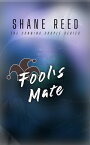 Fool's Mate A Conning Couple Novel, #5【電子書籍】[ Shane Reed ]