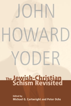 The Jewish-Christian Schism Revisited