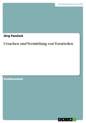 Ursachen und Vermittlung von Vorurteilen