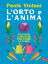 L'orto e l'anima. Filosofia e pratiche per amare la terra Dal giardino dell'Eden agli orti urbaniŻҽҡ[ Paola Violani ]