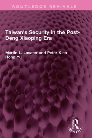 Taiwan's Security in the Post-Deng Xiaoping Era