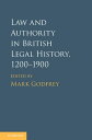 Law and Authority in British Legal History, 1200 1900【電子書籍】