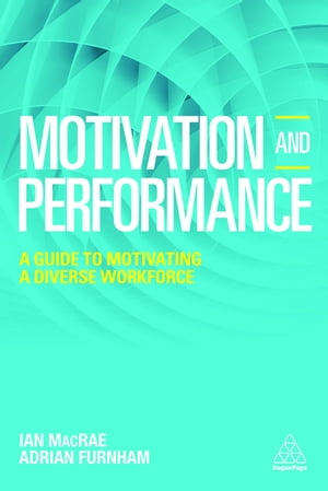Motivation and Performance A Guide to Motivating a Diverse Workforce