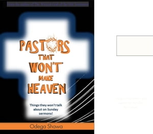 Pastors That Won't Make Heaven【電子書籍】[ shawa odega ]