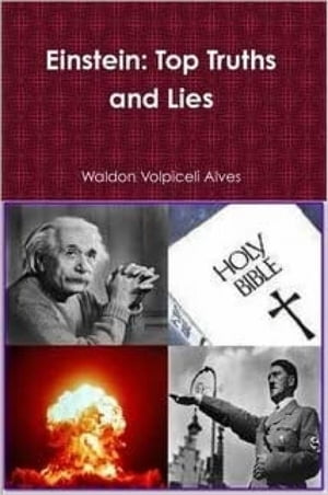 ŷKoboŻҽҥȥ㤨Einstein: Top Truths and LiesŻҽҡ[ Waldon Volpiceli Alves ]פβǤʤ250ߤˤʤޤ
