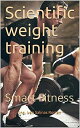 Scientific weight training: smart fitness【電