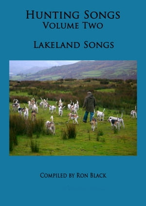 Hunting Songs Volume Two: Lakeland Songs