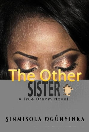 The Other Sister (A True Dream novel)