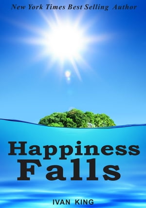 Happiness Falls【電子書籍】[ Ivan King ]