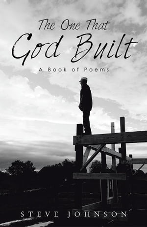 The One That God Built A Book of Poems【電子書籍】[ Steve Johnson ]