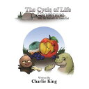 The cycle of life continues Billy the Butterfly & Emily Eel【電子書籍】[ Charlie King ...