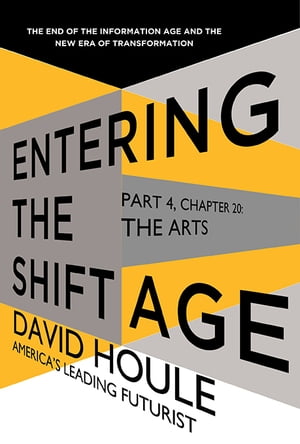 The Arts (Entering the Shift Age, eBook 8)Żҽҡ[ David Houle ]