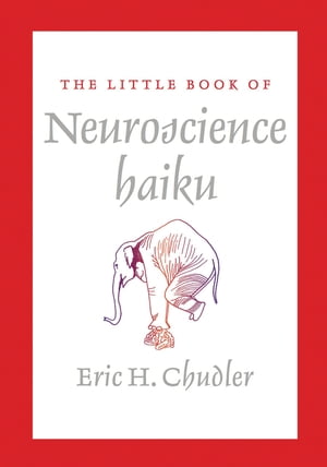 The Little Book of Neuroscience Haiku