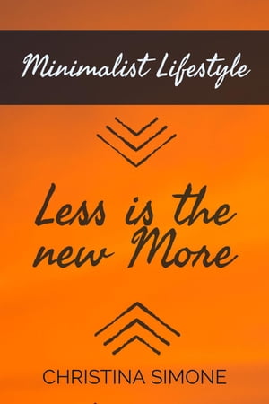 Minimalist Lifestyle Less is the New More
