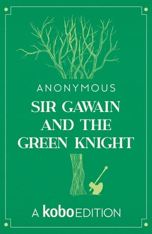 Sir Gawain and the Green Knight