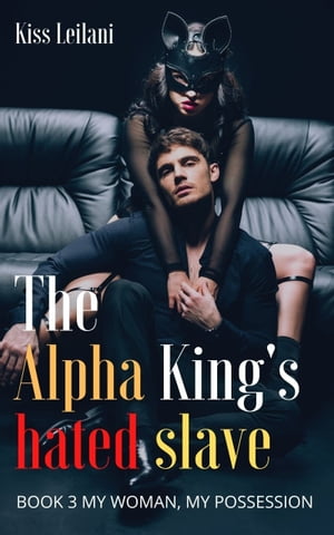 The Alpha King's Hated Slave