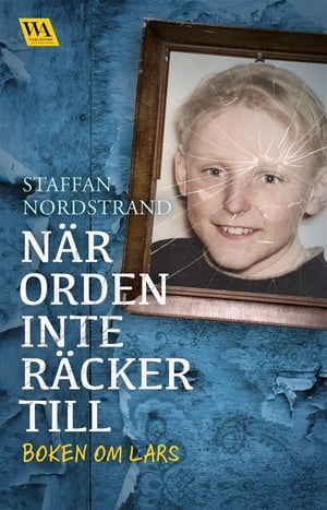 N?r orden inte r?cker till boken om LarsŻҽҡ[ Staffan Nordstrand ]