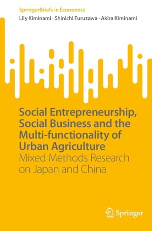 Social Entrepreneurship, Social Business and the Multi-functionality of Urban Agriculture