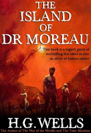 The Island of Dr Moreau: With 18 Illustrations a