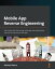 Mobile App Reverse Engineering Get started with discovering, analyzing, and exploring the internals of Android and iOS apps【電子書籍】[ Abhinav Mishra ]