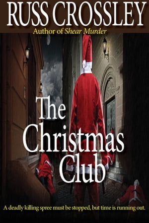 The Christmas Club【電子書籍】[ Russ Crossley ]