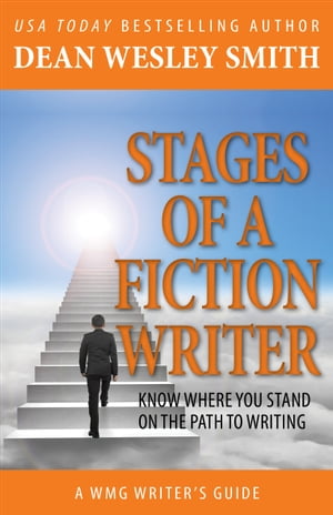 ŷKoboŻҽҥȥ㤨Stages of a Fiction Writer Know Where You Stand on the Path to WritingŻҽҡ[ Dean Wesley Smith ]פβǤʤ799ߤˤʤޤ