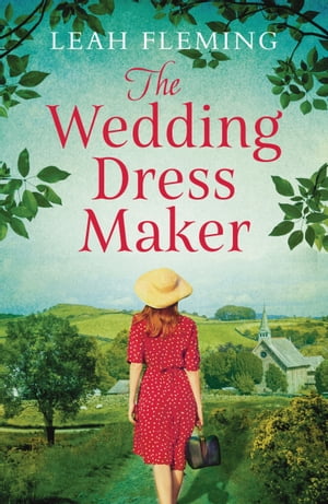 The Wedding Dress Maker【電子書籍】[ Leah Fleming ]