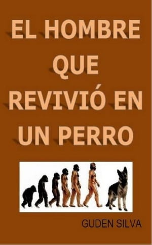 El hombre que revivió en un perro