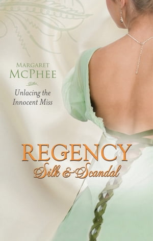 Unlacing the Innocent Miss【電子書籍】[ Margaret McPhee ]