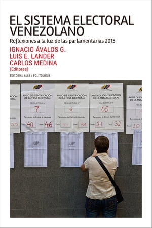 El sistema electoral venezolano Reflexiones a la luz de las parlamentarias 2015
